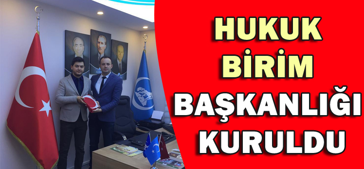 ÜLKÜ OCAKLARI’NDA HUKUK BİRİM BAŞKANLIĞI KURULDU