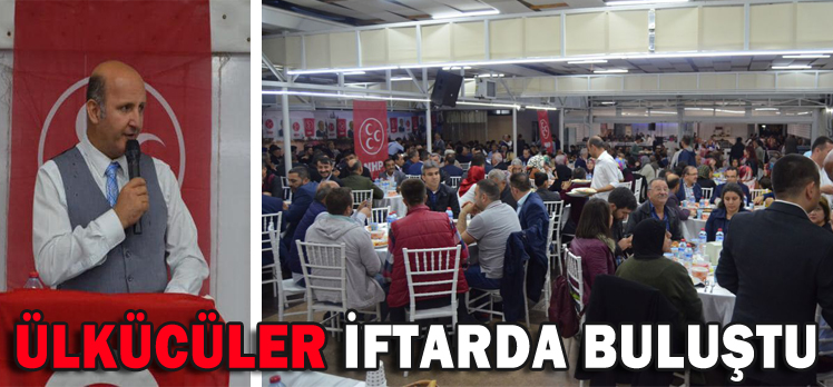 ÜLKÜCÜLER İFTARDA BULUŞTU