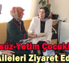 Öksüz-Yetim Çocuklar Ve Aileleri Ziyaret Edildi