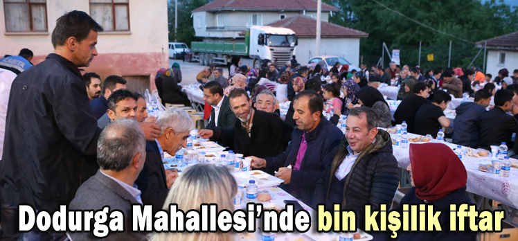 Dodurga Mahallesi’nde bin kişilik iftar