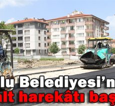 Bolu Belediyesi’nde asfalt harekâtı başladı