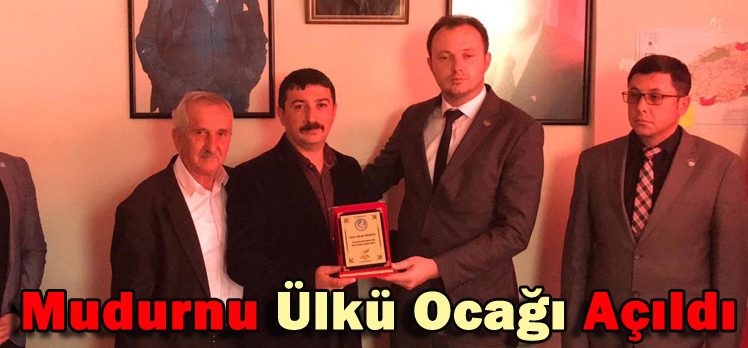 MUDURNU ÜLKÜ OCAĞI AÇILDI