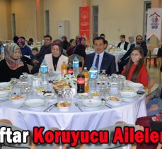 Üçüncü İftar Koruyucu Ailelerle Açıldı