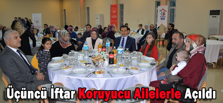 Üçüncü İftar Koruyucu Ailelerle Açıldı