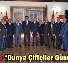 VALİ ÜMİT’E ”DÜNYA ÇİFTÇİLER GÜNÜ” ZİYARETİ