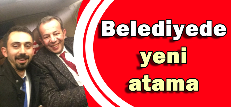 BELEDİYEDE YENİ ATAMA