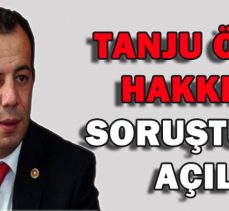 TANJU ÖZCAN HAKKINDA SORUŞTURMA BAŞLATILDI