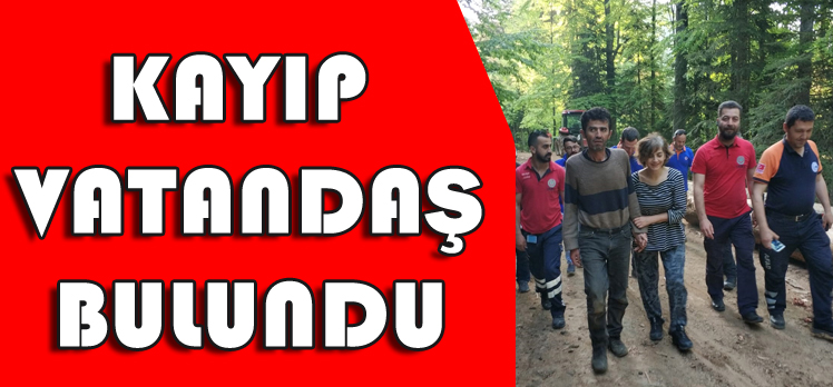 BOLU’DAKİ KAYIP VATANDAŞ BULUNDU