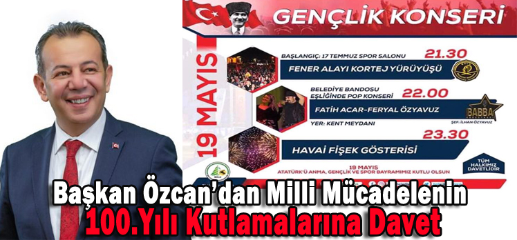 Başkan Özcan’dan Milli Mücadelenin 100.Yılı Kutlamalarına Davet