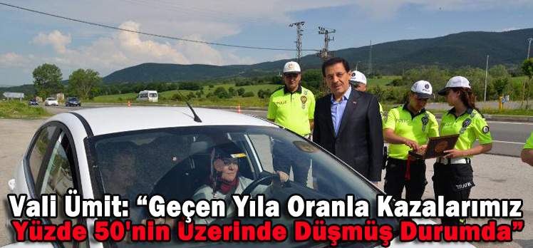 Vali Ümit: “Geçen Yıla Oranla Kazalarımız Yüzde 50’nin Üzerinde Düşmüş Durumda”