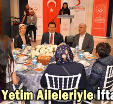 Öksüz ve Yetim Aileleriyle İftar Yemeği