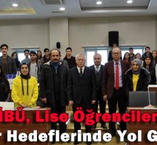 BAİBÜ, Lise Öğrencilerine Kariyer Hedeflerinde Yol Gösterdi