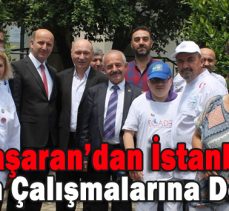 BAŞARAN’DAN İSTANBUL SEÇİM ÇALIŞMALARINA DESTEK