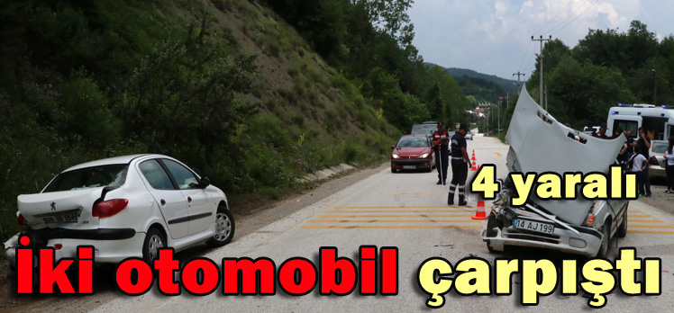 İKİ OTOMOBİL ÇARPIŞTI: 4 YARALI