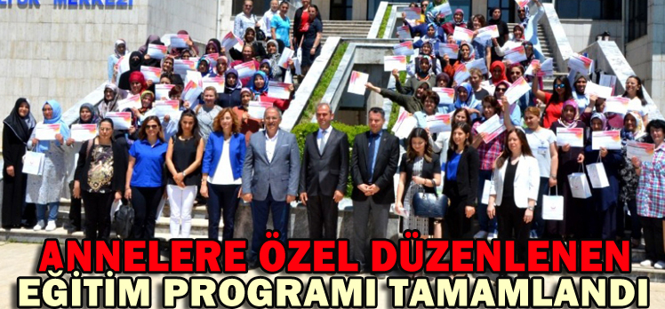 ANNELERE ÖZEL DÜZENLENEN EĞİTİM PROGRAMI TAMAMLANDI