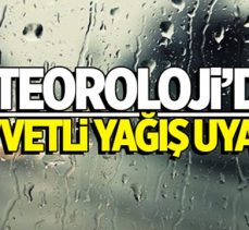 METEOROLOJİ’DEN KUVVETLİ YAĞIŞ UYARISI