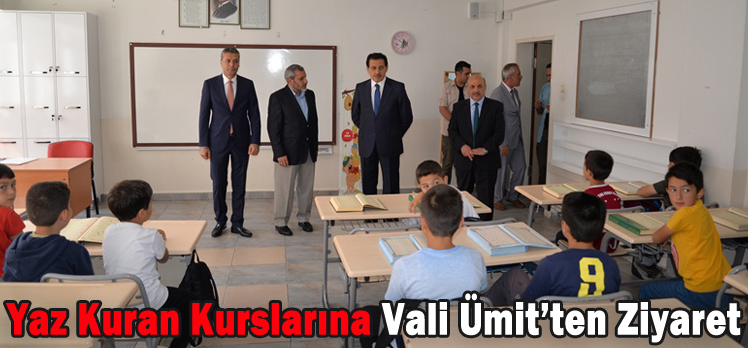 Yaz Kuran Kurslarına Vali Ümit’ten Ziyaret