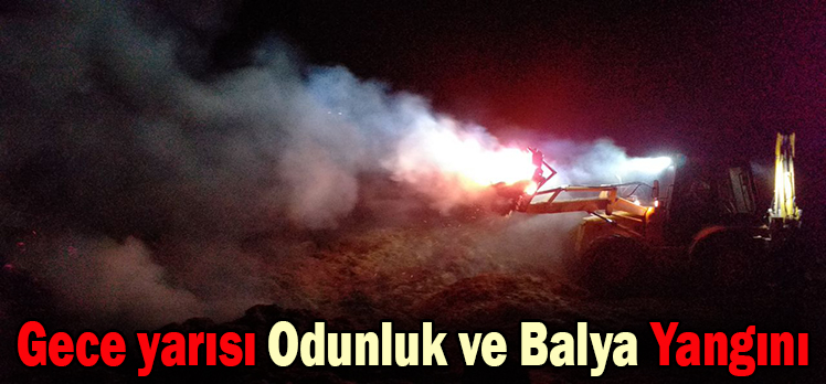 Gece yarısı Odunluk ve Balya Yangını