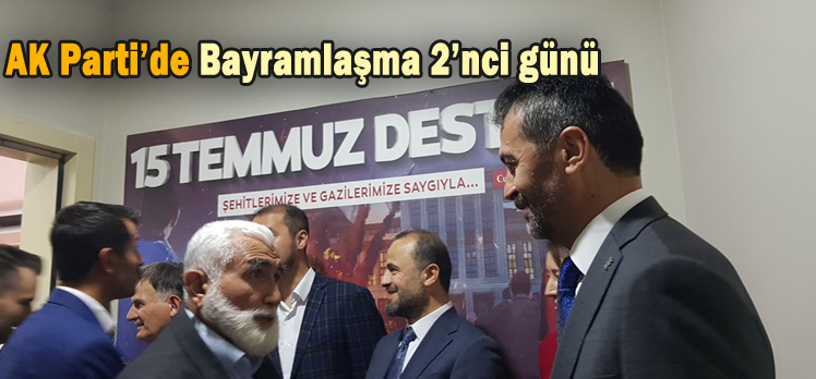 AK Parti’de Bayramlaşma 2’nci günü