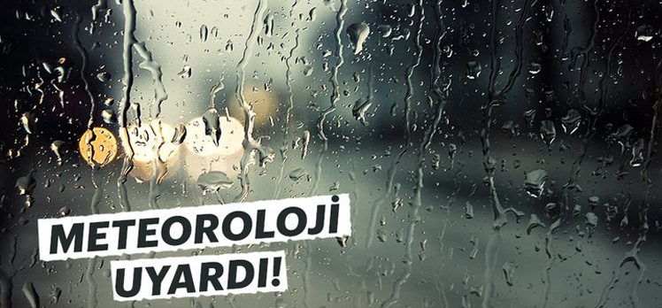 Meteoroloji Uyardı!