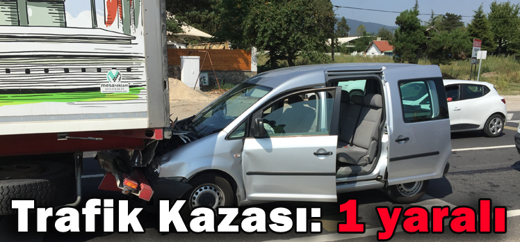 Trafik Kazası: 1 yaralı