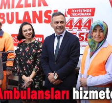 Temizlik Ambulansları hizmete başlıyor