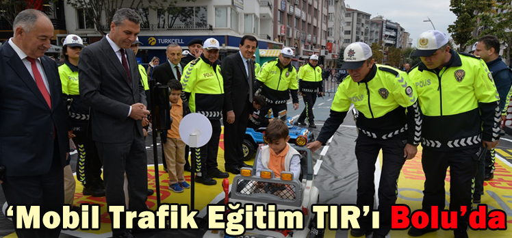 ‘Mobil Trafik Eğitim TIR’ı Bolu’da