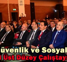 Göç, Güvenlik ve Sosyal Uyum Bölgesel Üst Düzey Çalıştayı Başladı