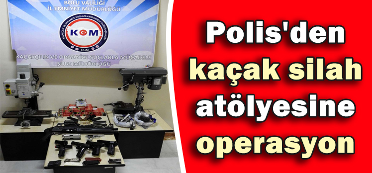 Polis’den kaçak silah atölyesine operasyon