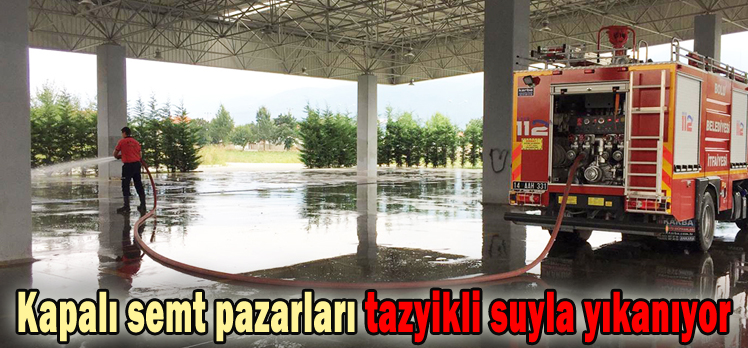 Kapalı semt pazarları tazyikli suyla yıkanıyor