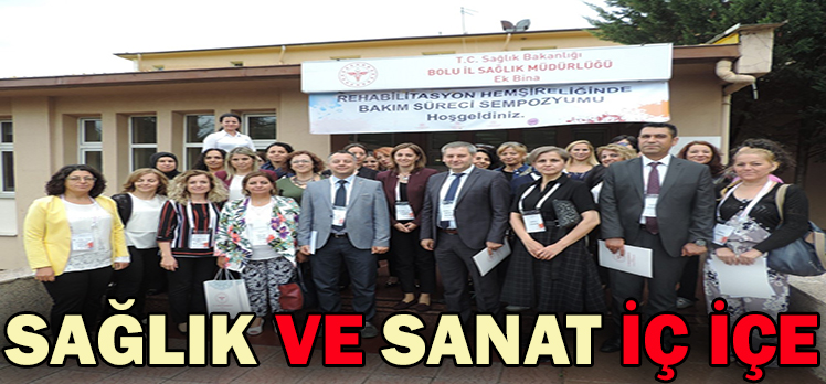 SAĞLIK VE SANAT İÇ İÇE