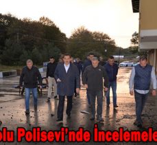 Vali Ümit, Bolu Polisevi’nde İncelemelerde Bulundu