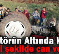 Traktörün Altında Kaldı, Feci Şekilde Can Verdi