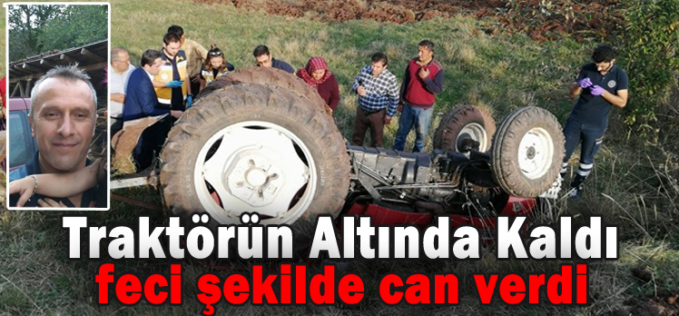 Traktörün Altında Kaldı, Feci Şekilde Can Verdi