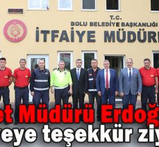 Emniyet Müdürü Erdoğan’dan  İtfaiyeye teşekkür ziyareti