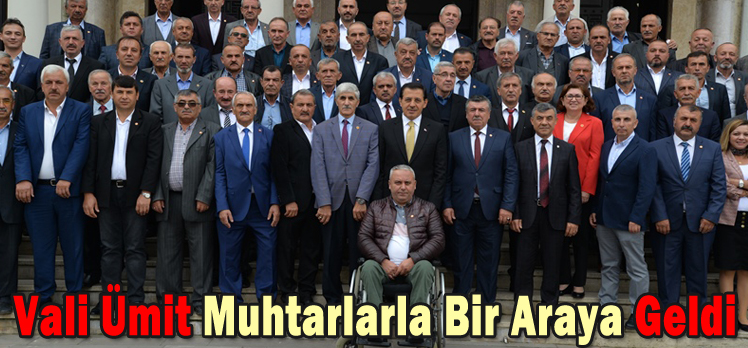 Vali Ümit Muhtarlarla Bir Araya Geldi