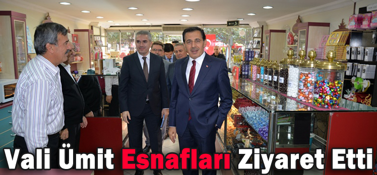 Vali Ümit Esnafları Ziyaret Etti