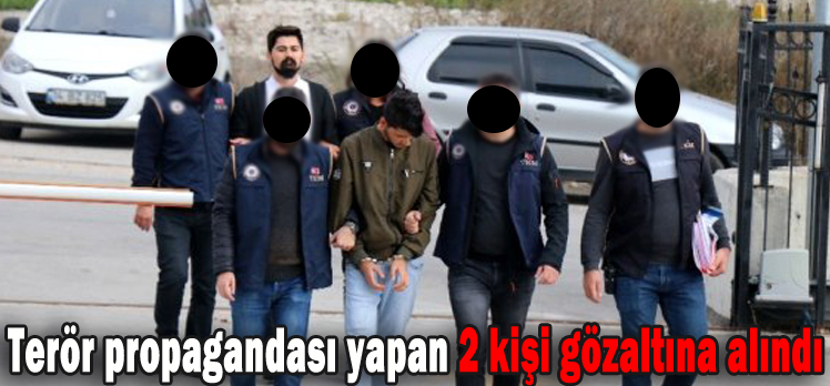 Terör propagandası yapan 2 kişi gözaltına alındı!…