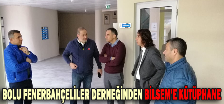 BOLU FENERBAHÇELİLER DERNEĞİNDEN BİLSEM’E KÜTÜPHANE