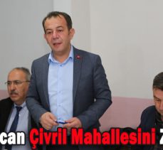 Başkan Özcan Çivril Mahallesini Ziyaret Etti