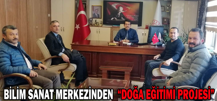 BİLİM SANAT MERKEZİNDEN  “DOĞA EĞİTİMİ PROJESİ”