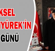 YÜKSEL COŞKUNYÜREK’İN ACI GÜNÜ