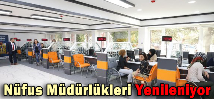 Nüfus Müdürlükleri Yenileniyor