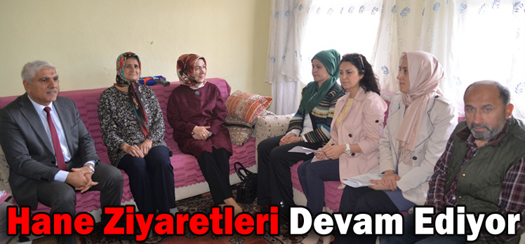 Hane Ziyaretleri Devam Ediyor