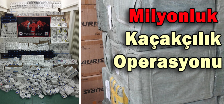 Milyonluk   Kaçakçılık Operasyonu