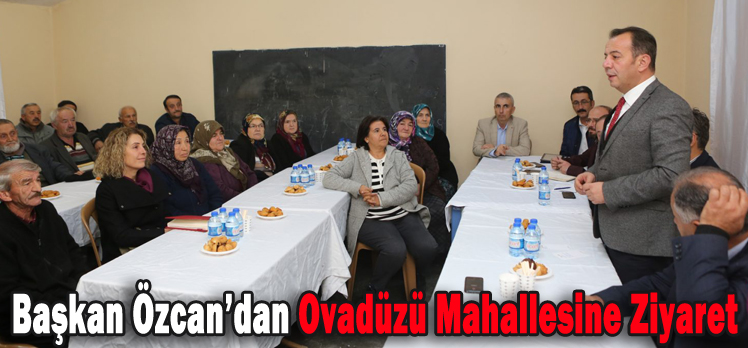 Başkan Özcan’dan Ovadüzü Mahallesine Ziyaret