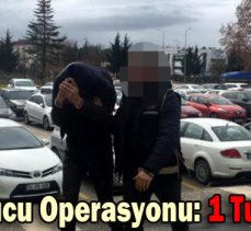 Uyuşturucu Operasyonu: 1 Tutuklama