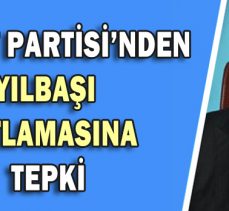 SAADET PARTİSİ’NDEN YILBAŞI KUTLAMASINA TEPKİ