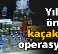 Yılbaşı öncesi kaçak içki operasyonu