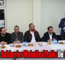 Başkan Özcan Salıbeyler Mahallesi halkı ile bir araya geldi